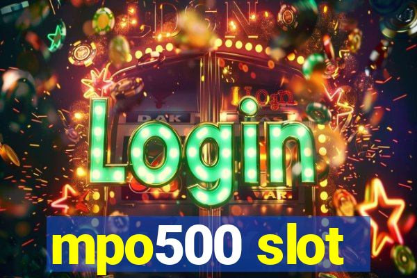 mpo500 slot