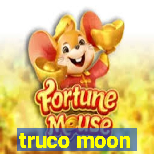 truco moon