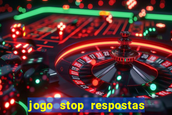 jogo stop respostas de a a z