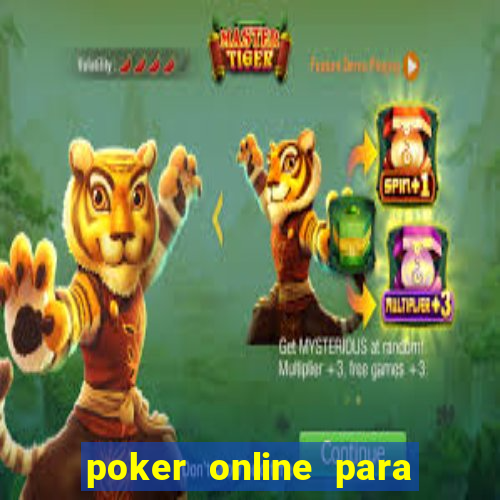 poker online para jogar com amigos