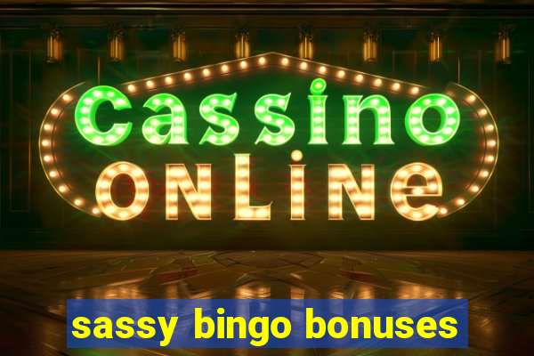 sassy bingo bonuses