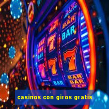 casinos con giros gratis