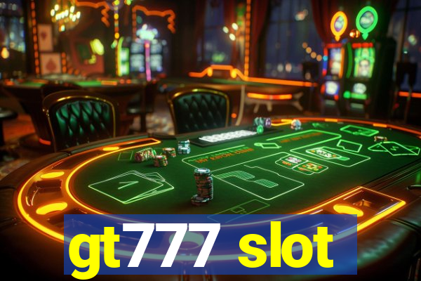 gt777 slot