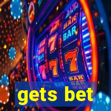 gets bet