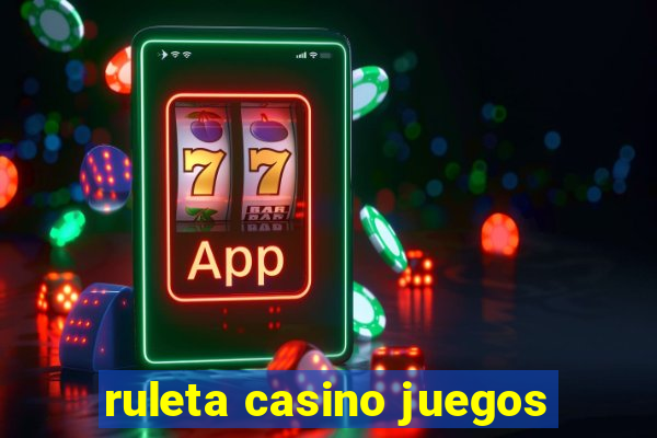 ruleta casino juegos