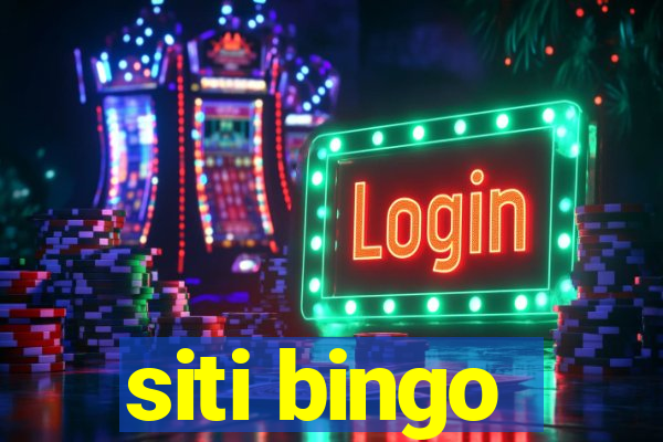 siti bingo