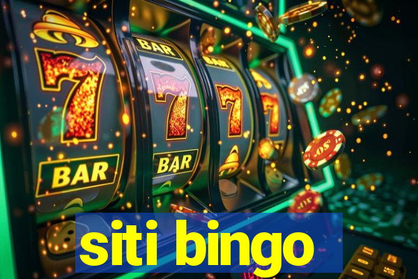 siti bingo