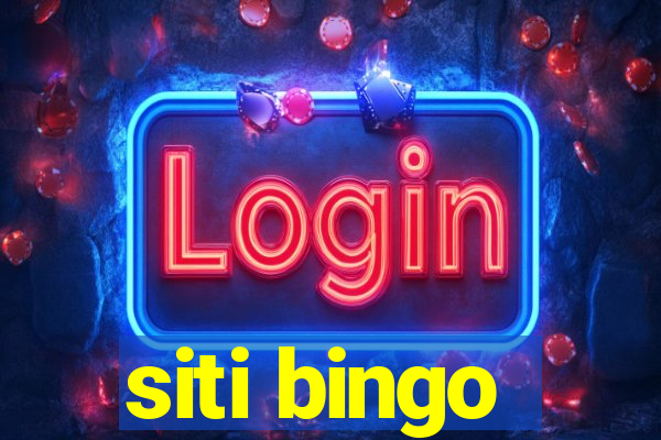 siti bingo