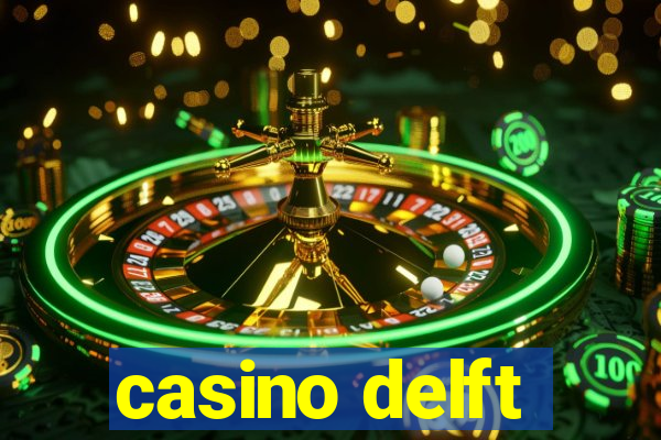 casino delft