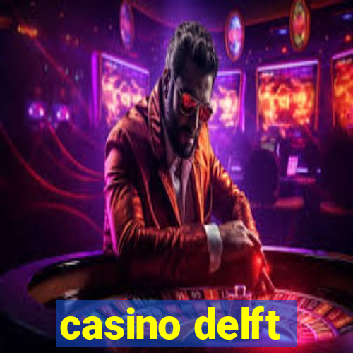 casino delft