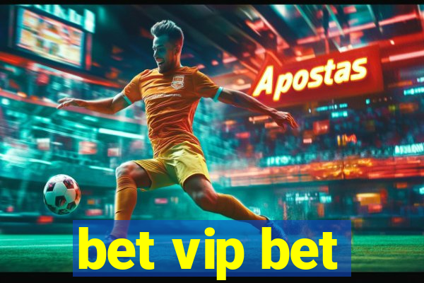 bet vip bet