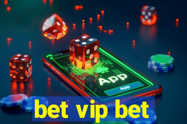 bet vip bet