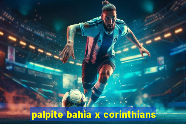 palpite bahia x corinthians