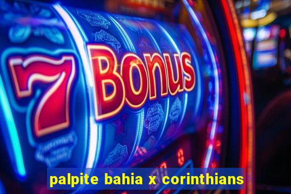 palpite bahia x corinthians