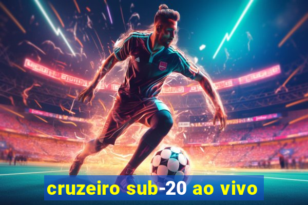 cruzeiro sub-20 ao vivo