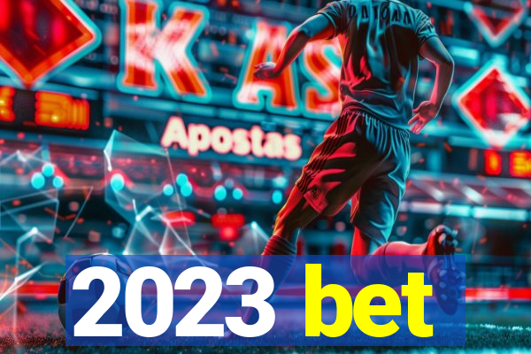 2023 bet