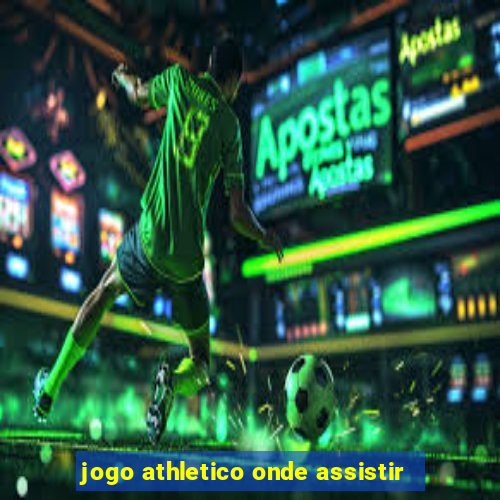 jogo athletico onde assistir