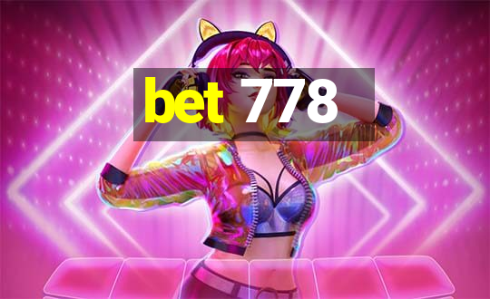 bet 778