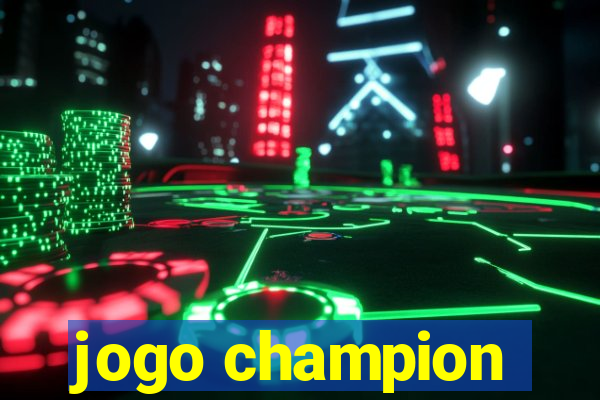 jogo champion