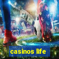 casinos life