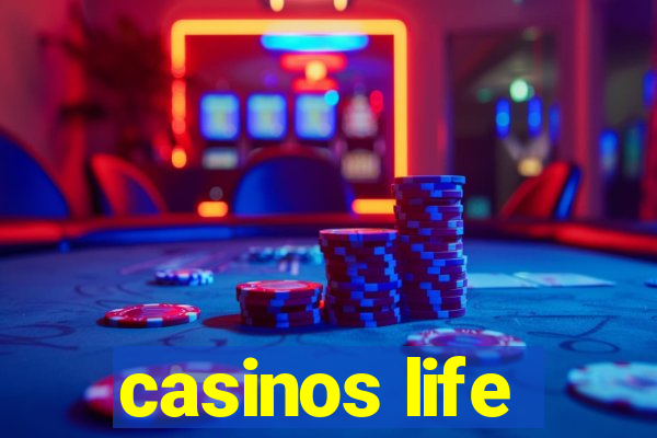 casinos life