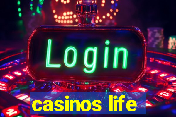 casinos life