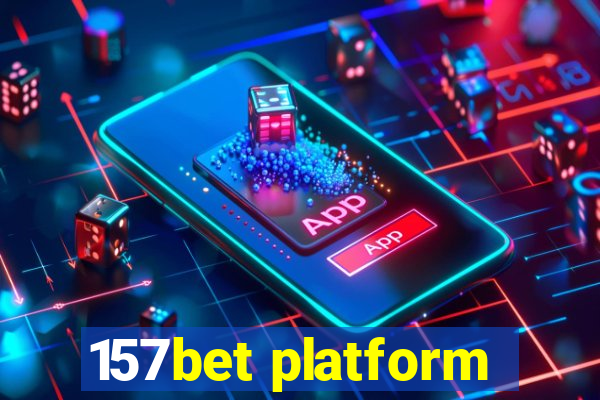 157bet platform