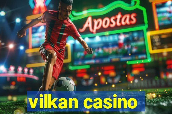 vilkan casino