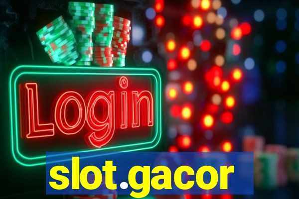 slot.gacor