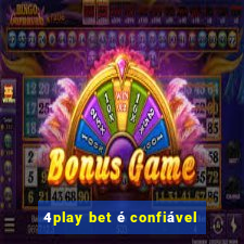 4play bet é confiável