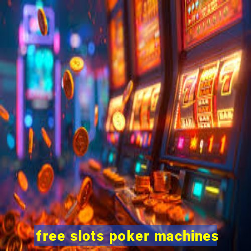 free slots poker machines