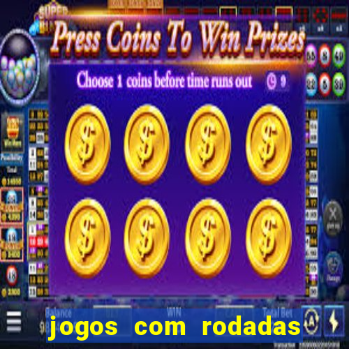 jogos com rodadas grátis no cadastro