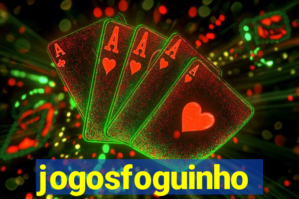 jogosfoguinho