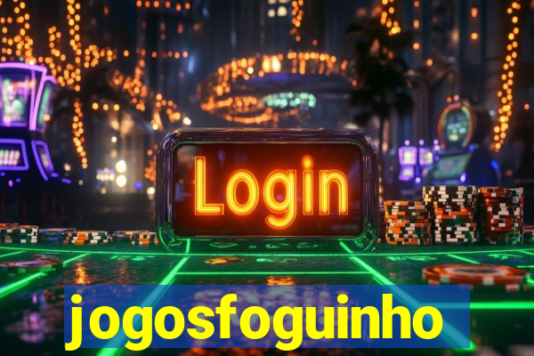 jogosfoguinho