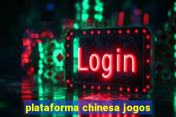 plataforma chinesa jogos