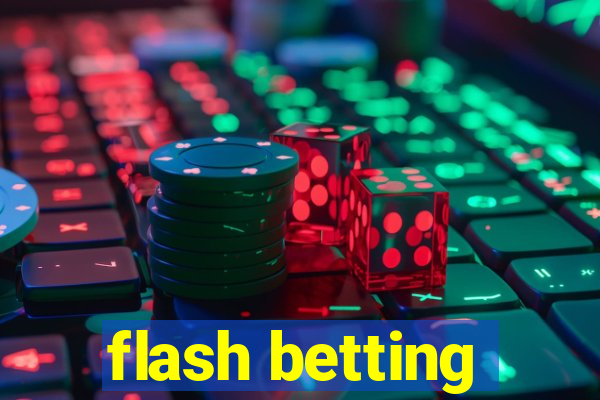 flash betting