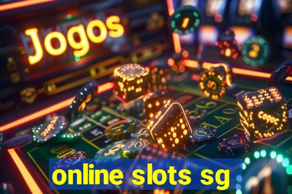 online slots sg