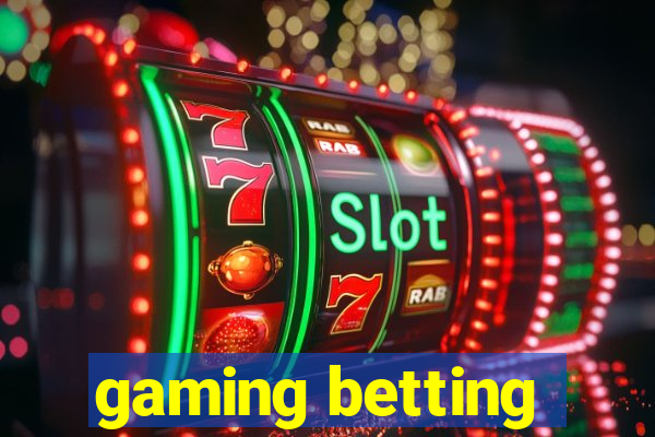 gaming betting