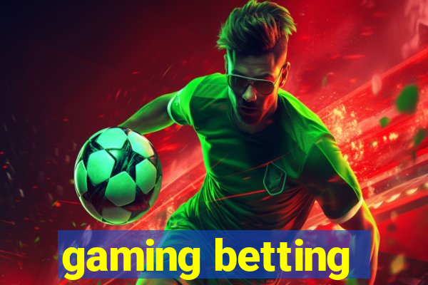 gaming betting