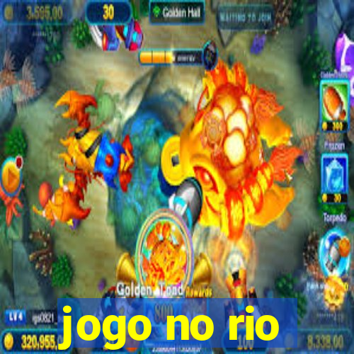 jogo no rio