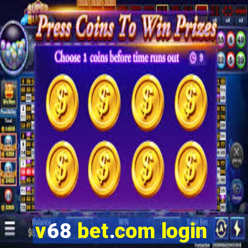 v68 bet.com login