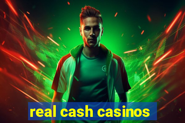 real cash casinos