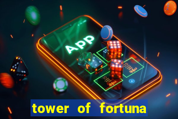 tower of fortuna slot online