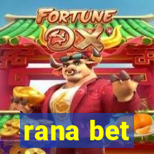 rana bet