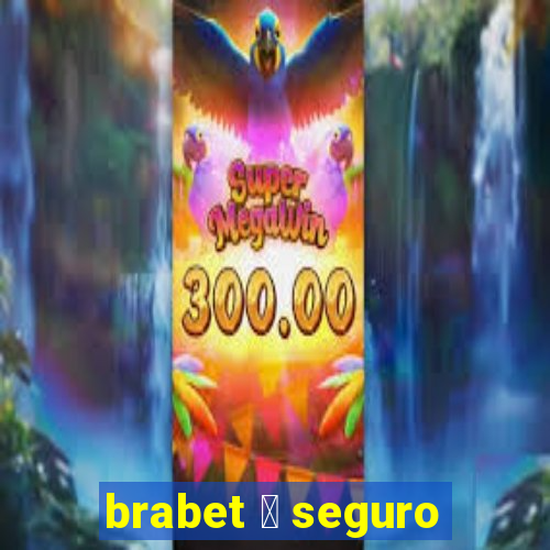 brabet 茅 seguro