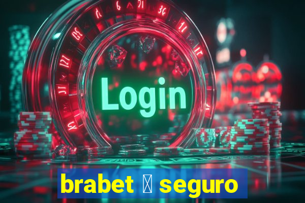 brabet 茅 seguro