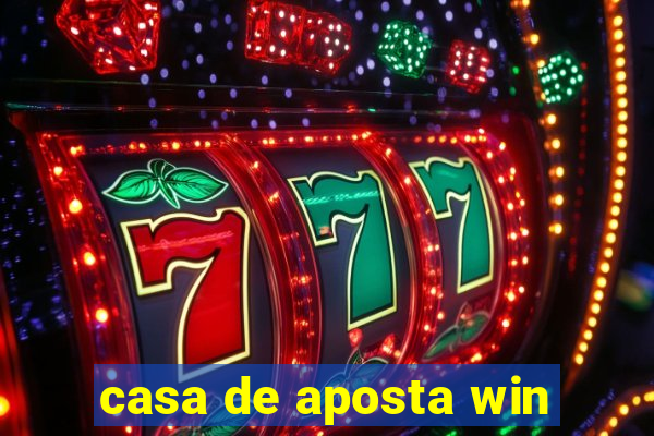 casa de aposta win