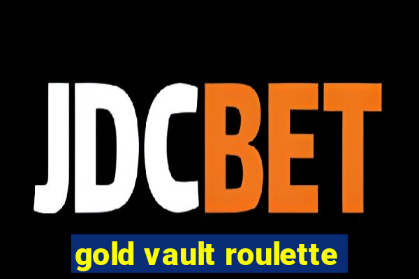 gold vault roulette