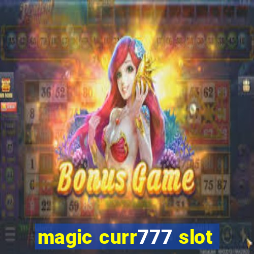 magic curr777 slot