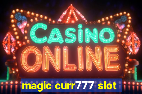 magic curr777 slot